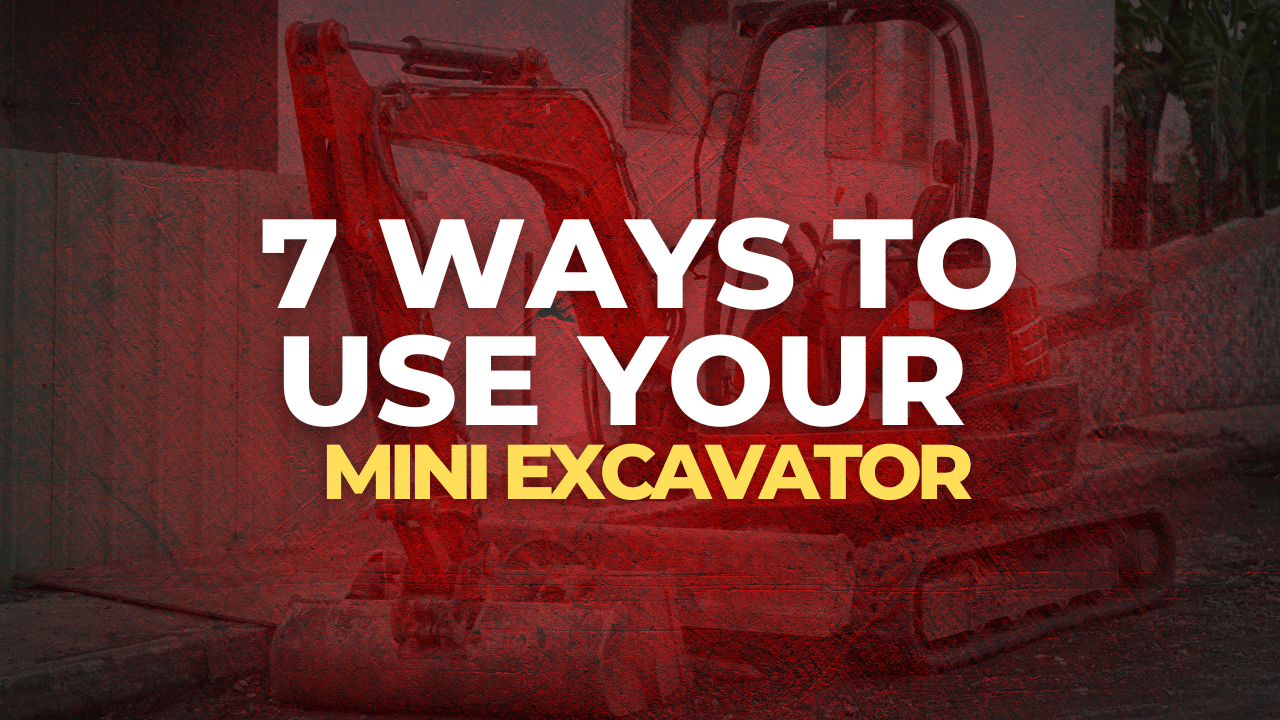 7 Ways to Use Your Mini Excavator from American Excavators